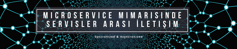 Microservice Mimarisinde Servisler Arası İletişim ve Event-Driven Mimari